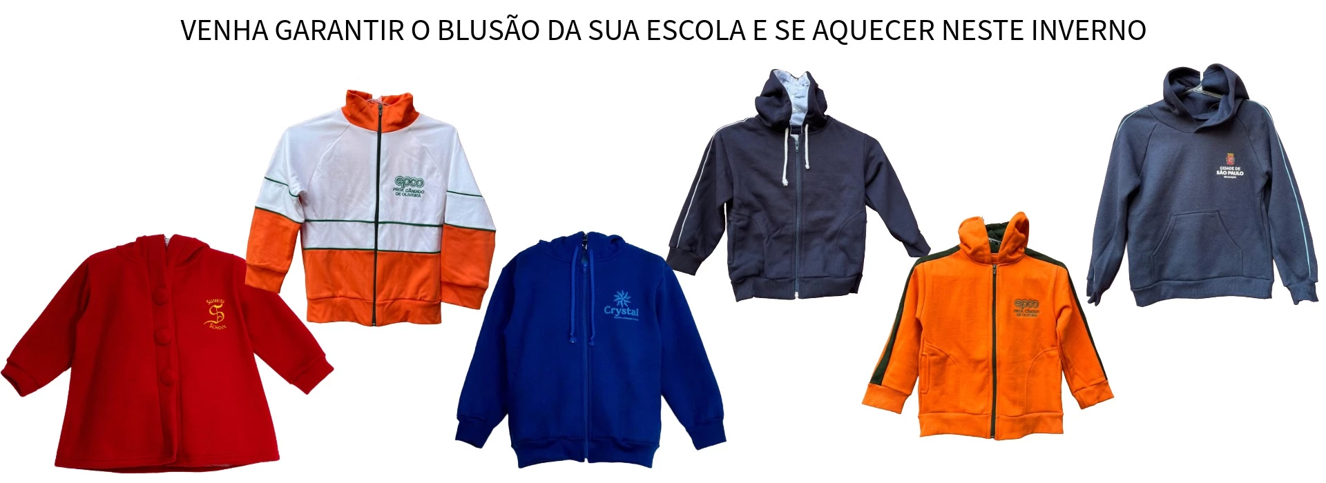 Venha garantir o blusão da sua escola